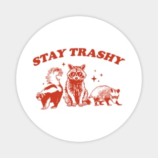 Stay Trashy Funny Meme Graphic T-Shirt, Retro Unisex Adult Tshirt, Vintage Raccoon Opossum Skunk Shirt, Nostalgia Magnet